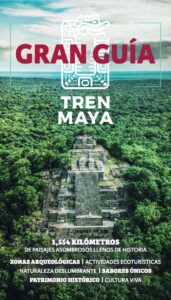 Gran Guía Tren Maya Bienes Raíces Quintana Roo Real Estate